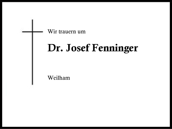 Traueranzeige von Josef Fenninger von Traunstein