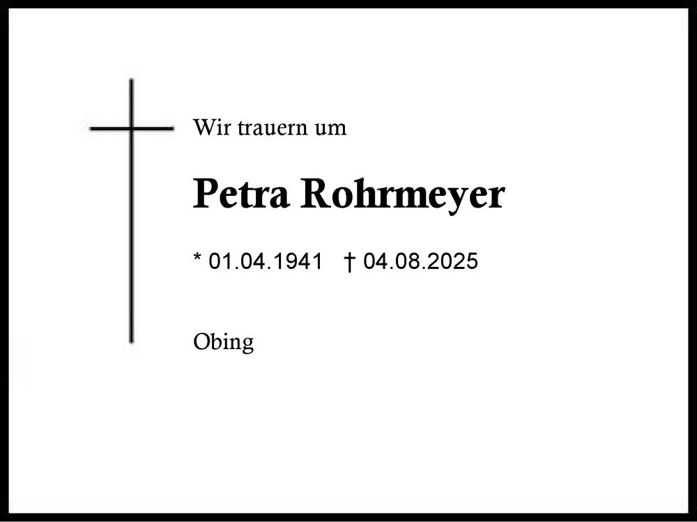  Traueranzeige für Petra Rohrmeyer vom 08.08.2025 aus Traunstein