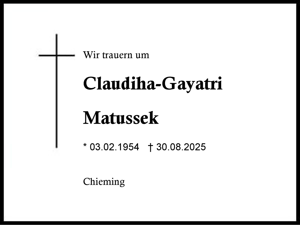  Traueranzeige für Claudiha-Gayatri Matussek vom 06.09.2025 aus Region Chiemgau