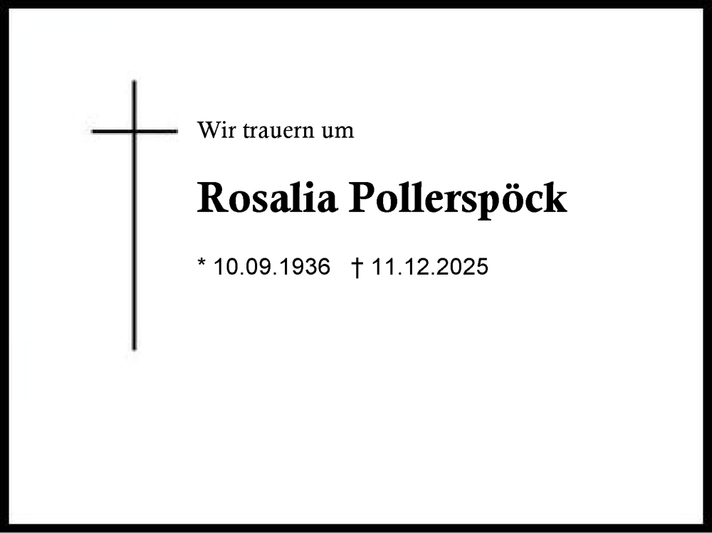  Traueranzeige für Rosalia Pollerspöck vom 17.01.2026 aus Region Berchtesgadener Land