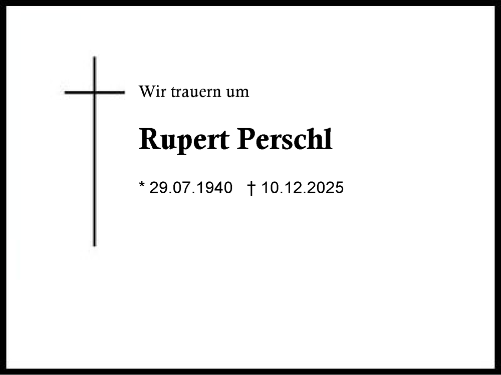  Traueranzeige für Rupert Perschl vom 17.01.2026 aus Traunstein