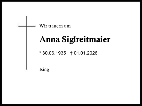 Traueranzeige von Anna Siglreitmaier von Traunstein