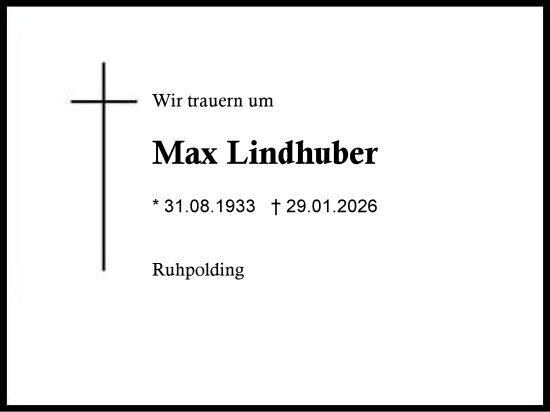 Traueranzeige von Max Lindhuber von Region Chiemgau