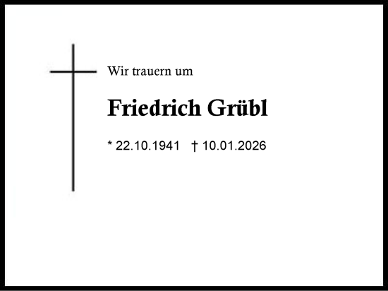 Traueranzeige von Friedrich Grübl von Region Chiemgau