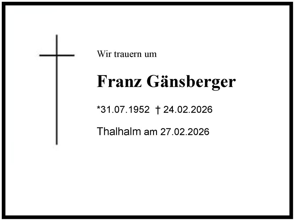  Traueranzeige für Franz Gänsberger vom 27.02.2026 aus Region Chiemgau